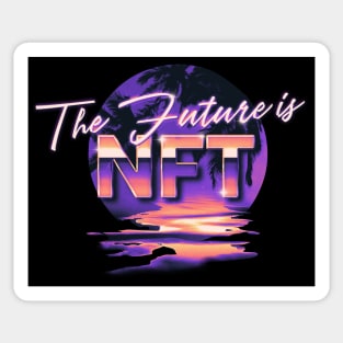 The Future is NFT Non Fungible token 80s paradise Sticker